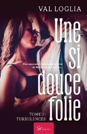 1001Ebooks - Une si douce folie, Tome 1 : Turbulences Une si douce folie, Tome 1 : Turbulences